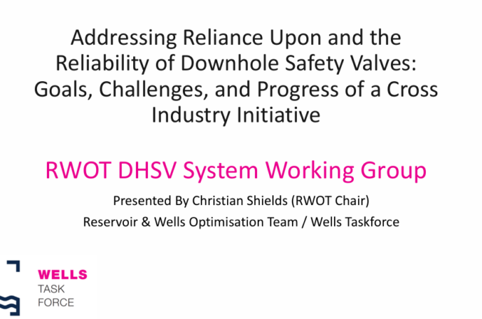 Addressing Reliance Upon and the  Reliability of Downhole Safety Valves:  Goals, Challenges, and Progress of a Cross  Industry Initiative